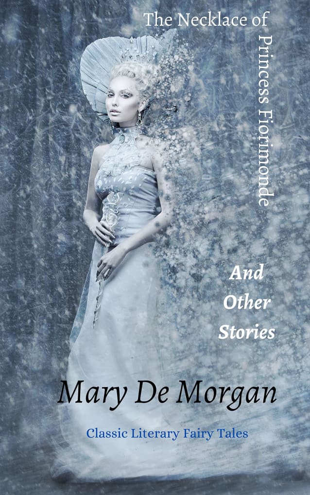 The Necklace of Princess Fiorimonde and Other Stories: Classic Literary Fairy Tales