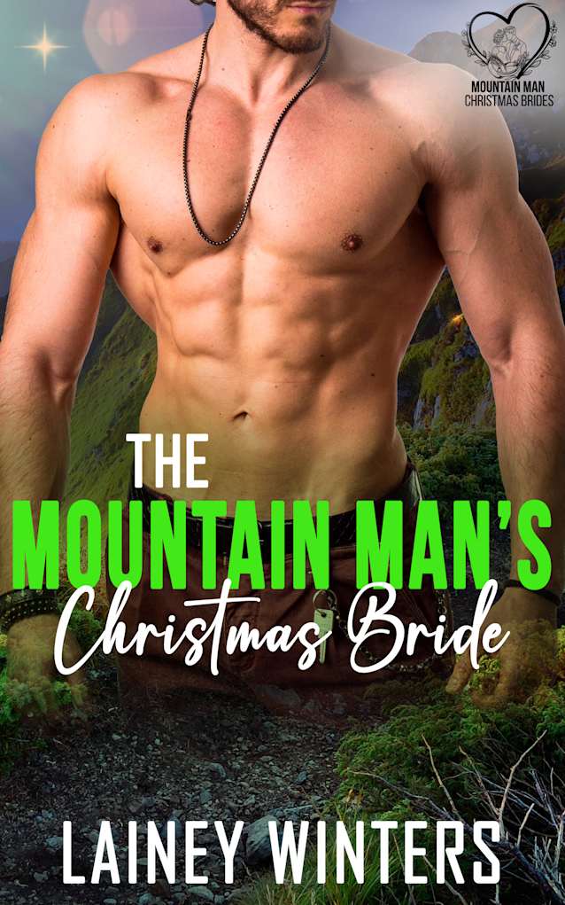 The Mountain Man’s Christmas Bride: Mountain Man Brides For Christmas