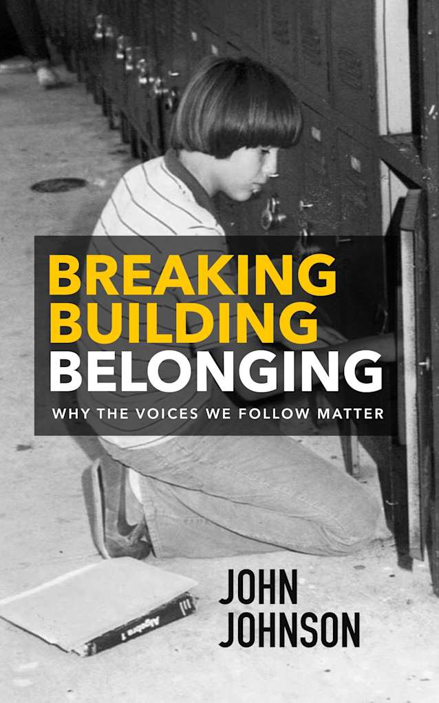 Breaking Building Belonging: Why the Voices We Follow Matter