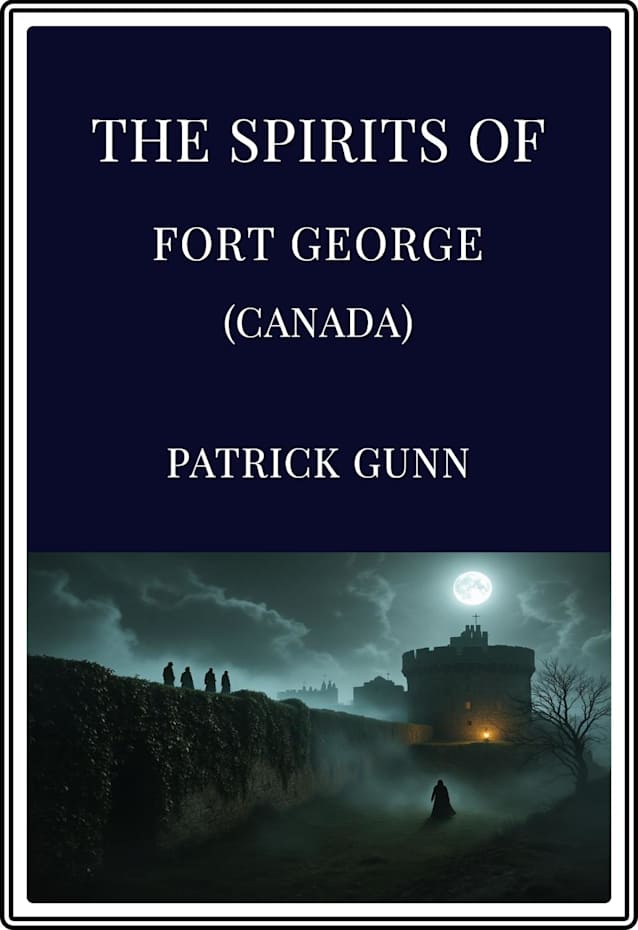 The Spirits Of Fort George (Canada)
