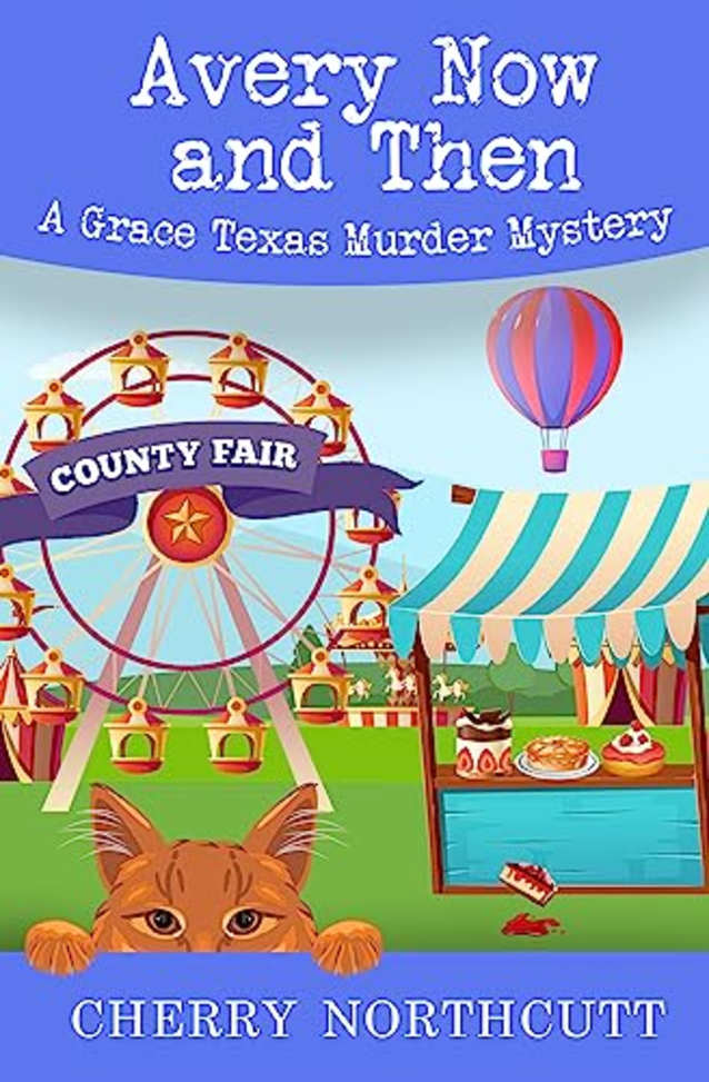 Avery Now and Then: A Grace Texas Murder Mystery (Grace Texas Cozy Mysteries Book 4)