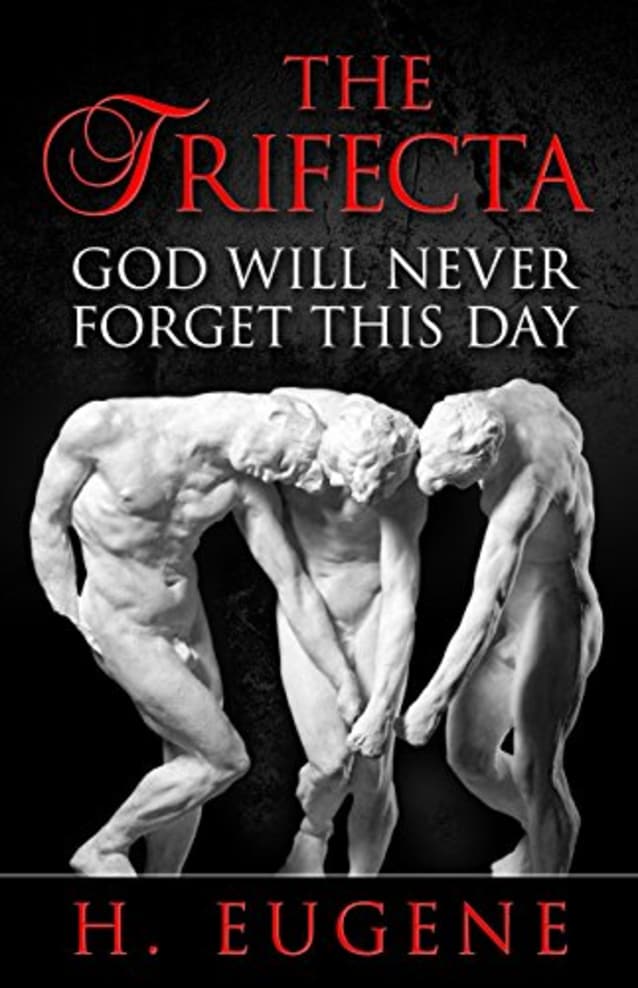 The Trifecta: God Will Never Forget This Day