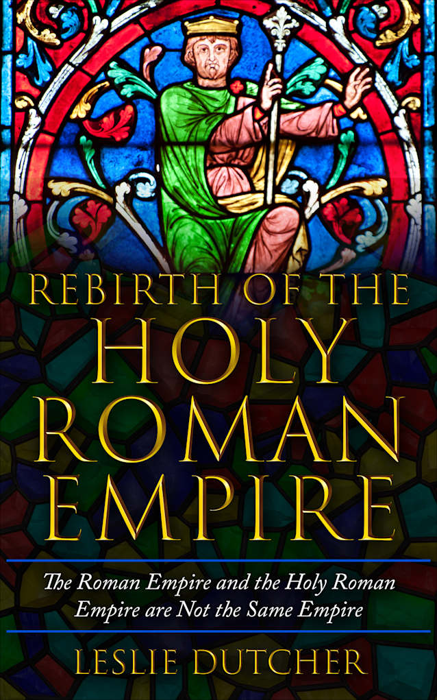 The Rebirth of the Holy Roman Empire