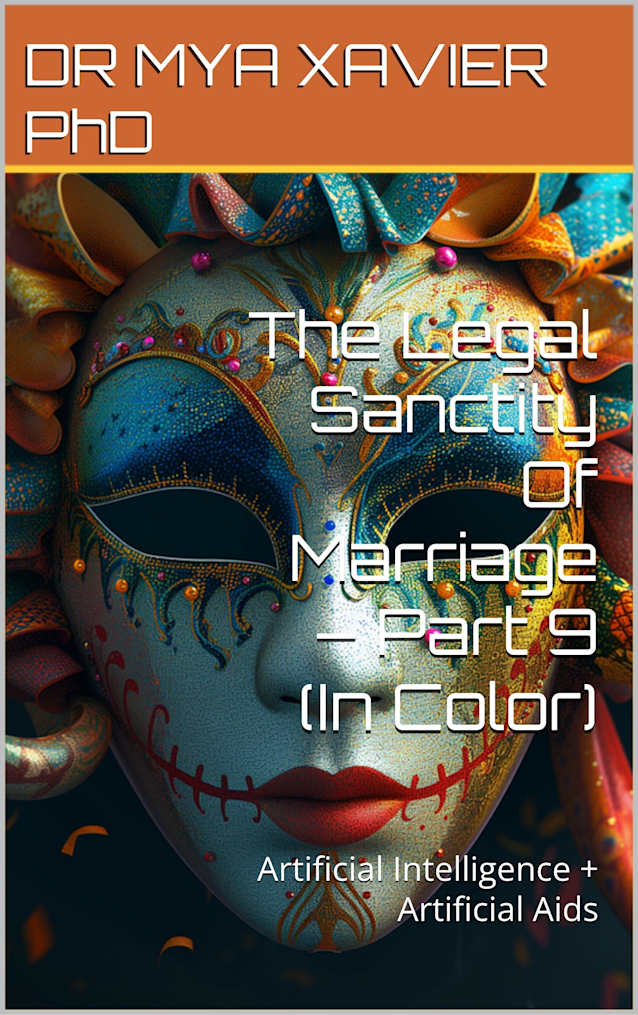 The Legal Sanctity Of Marriage – Part 9 (In Color): Artificial Intelligence + Artificial Aids