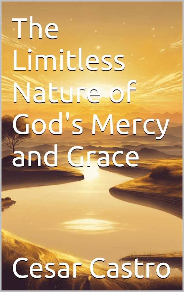 The Limitless Nature of God’s Mercy and Grace