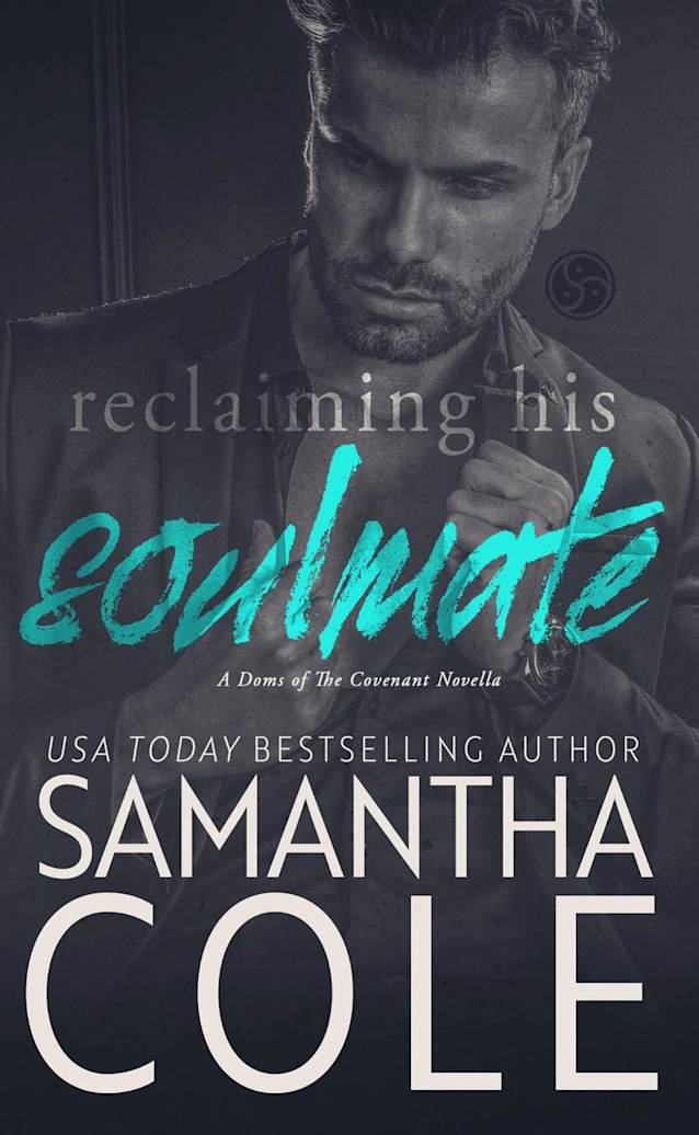 Reclaiming His Soulmate (Doms of The Covenant, #5)