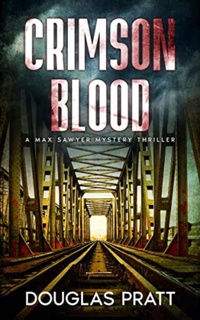 Crimson Blood: A Max Sawyer Thriller Novel (A Max Sawyer Novel Book 4)