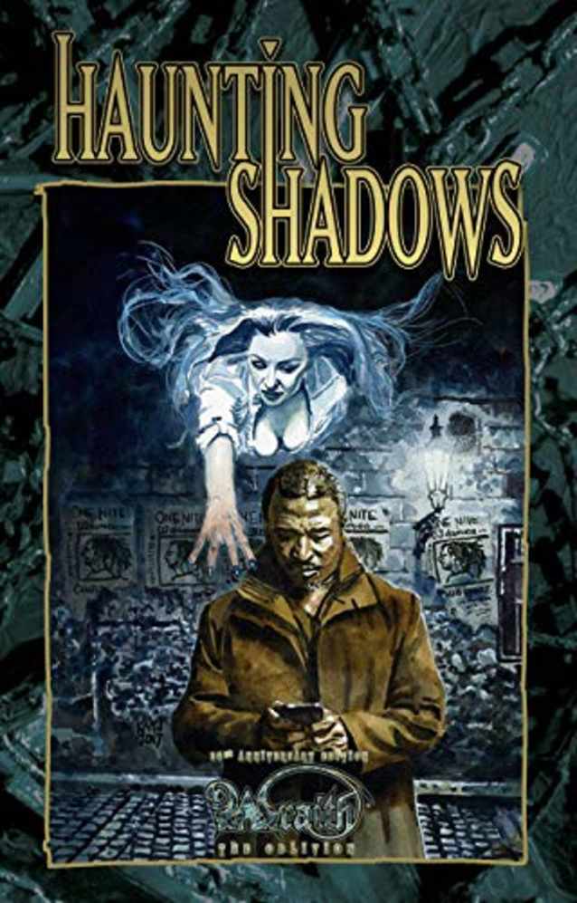 Haunting Shadows: A Wraith 20th Anniversary Edition Fiction Anthology