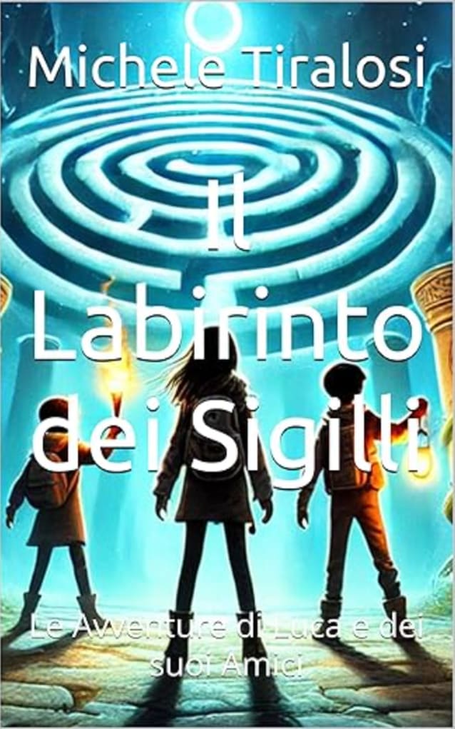 Il Labirinto dei Sigilli (Le Avventure di Luca e dei suoi Amici Libro 2)