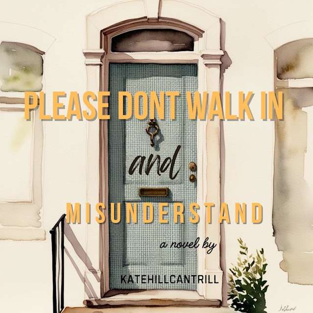 Please Don’t Walk In And Misunderstand