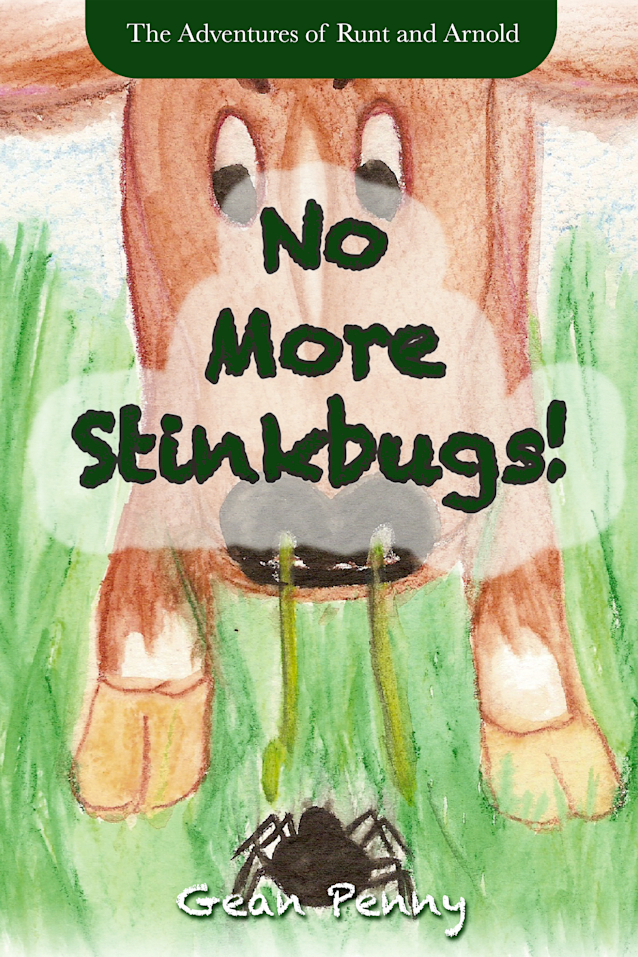No More Stinkbugs! (The Adventures of Runt and Arnold #1)