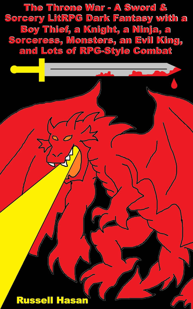 The Throne War - A Sword & Sorcery LitRPG Dark Fantasy with a Boy Thief, a Knight, a Ninja, a Sorceress, Monsters, an Evil King, and Lots of RPG-Style Combat (The Golden Wand Trilogy Book 1)