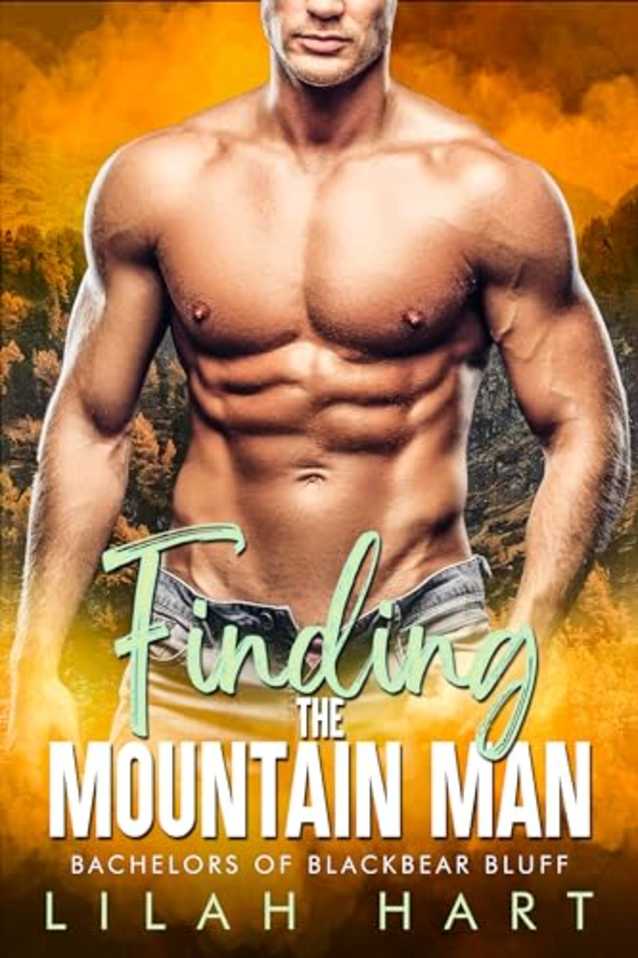 Finding the Mountain Man: An Age Gap Ex-Military Romance (Bachelors of Blackbear Bluff)