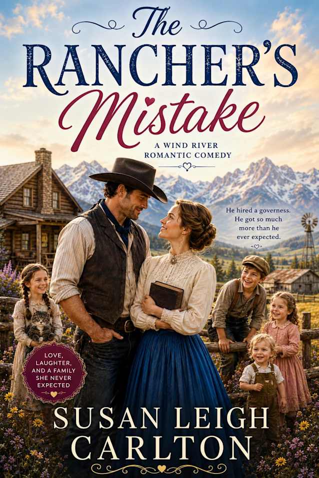 The Rancher’s Mistake: A Wind River Romantic Comedy (Wind River Mail-Order Brides Book 5)