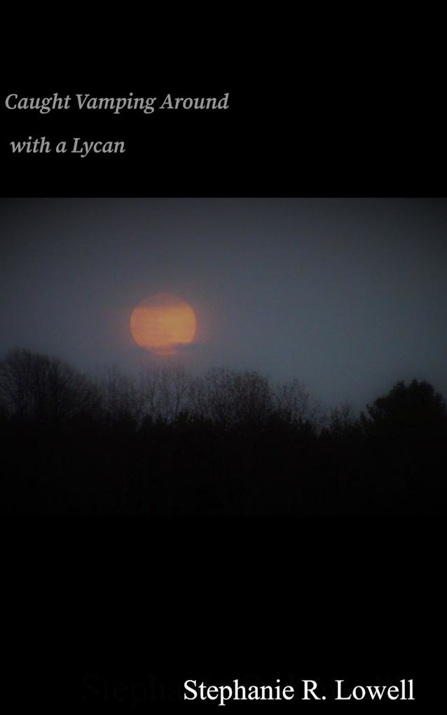 Caught Vamping Around With A Lycan (Caught with a Lycan, #3)