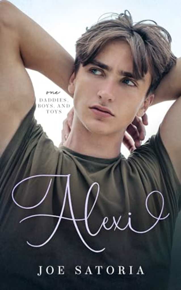 Alexi: An MM Age Play Romance (Daddies, Boys, and Toys)
