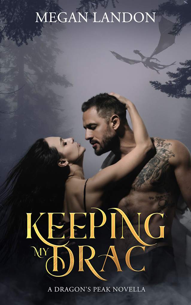 Keeping My Drac: A Dragon’s Peak Novella
