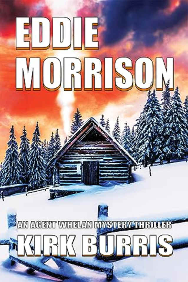 EDDIE MORRISON: An Agent Whelan Mystery Thriller - Book 3