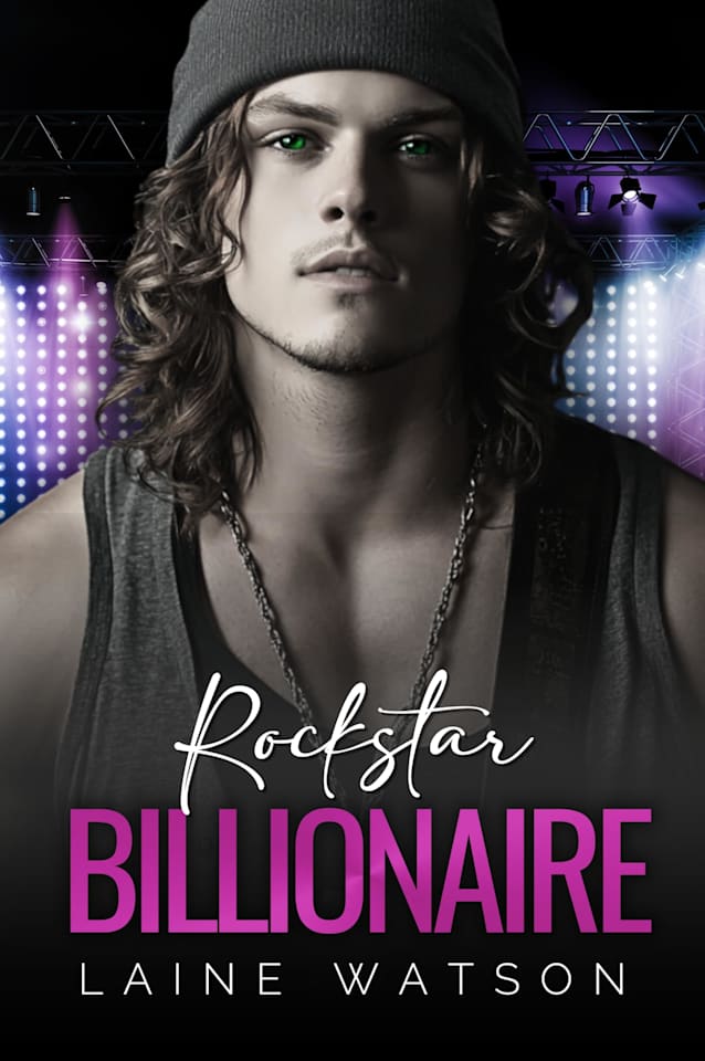 Rockstar Billionaire : A Second Chance Romance (Hot Rockstar Boyfriends Book 5)