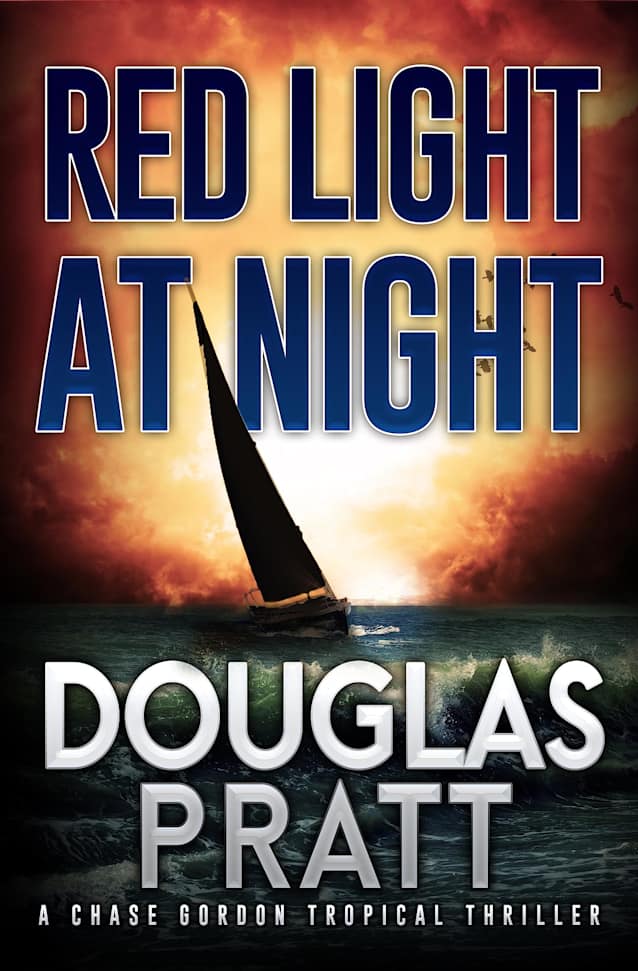 Red Light at Night: A Chase Gordon Tropical Thriller (Chase Gordon Tropical Thrillers Book 11)