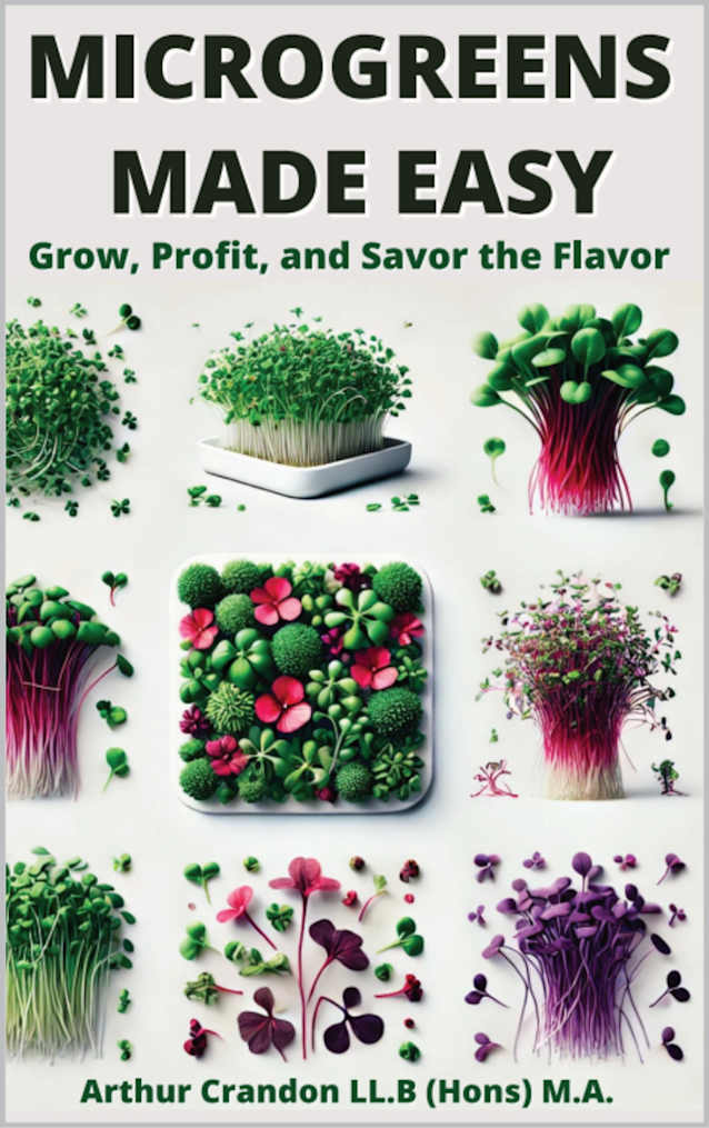 Microgreens Made Easy: Grow, Profit, and Savor the Flavor