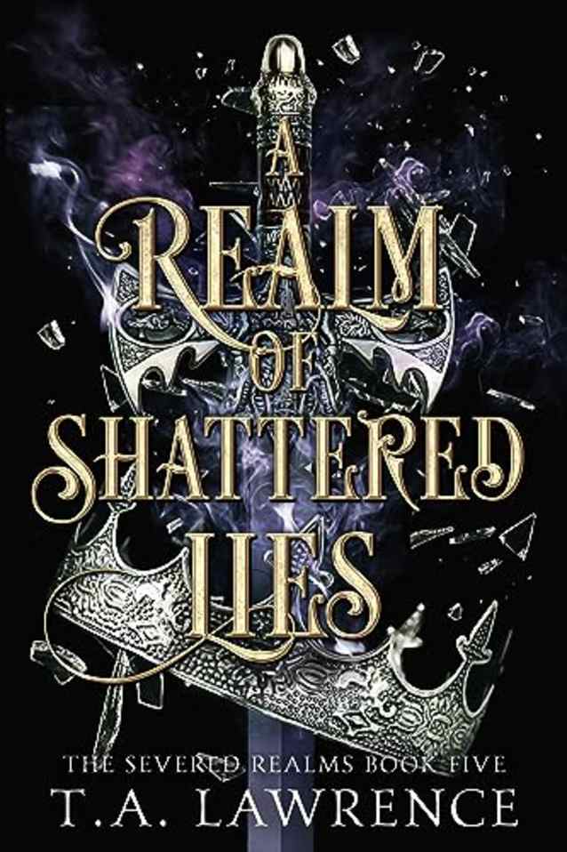 A Realm of Shattered Lies: (The Severed Realms)