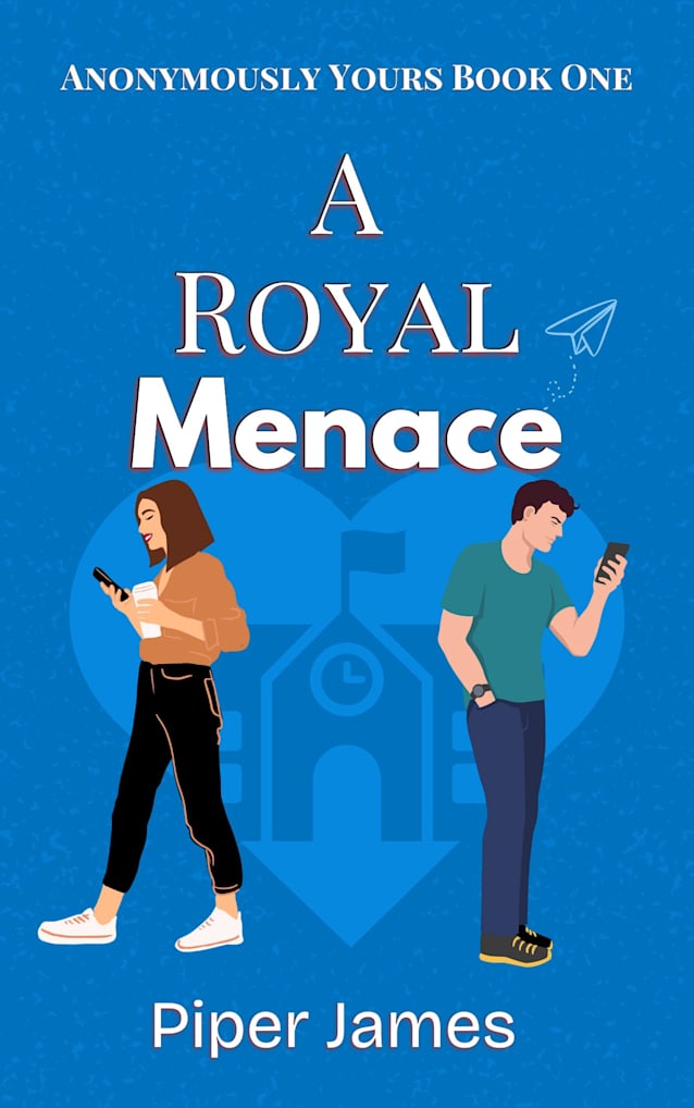 A Royal Menace (Anonymously Yours Book 1)