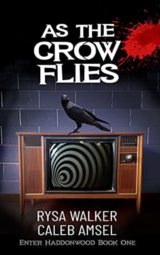 As the Crow Flies: Enter Haddonwood Book One