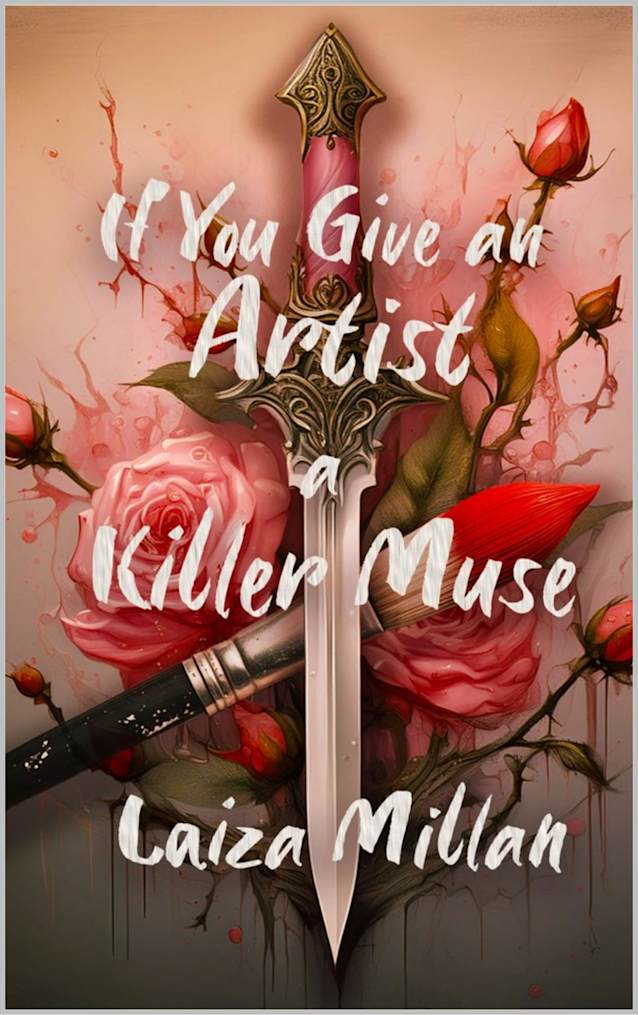 If You Give an Artist a Killer Muse: A Dark Grumpy Sunshine Romance