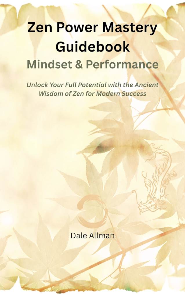 Zen Power Mastery Guide: Mindset & Performance