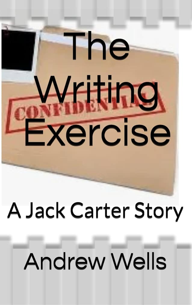 The Writing Exercise: A Jack Carter Story