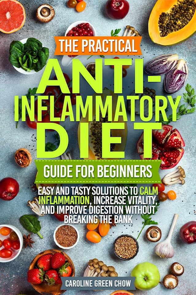 The Practical Anti-Inflammatory Diet Guide for Beginners