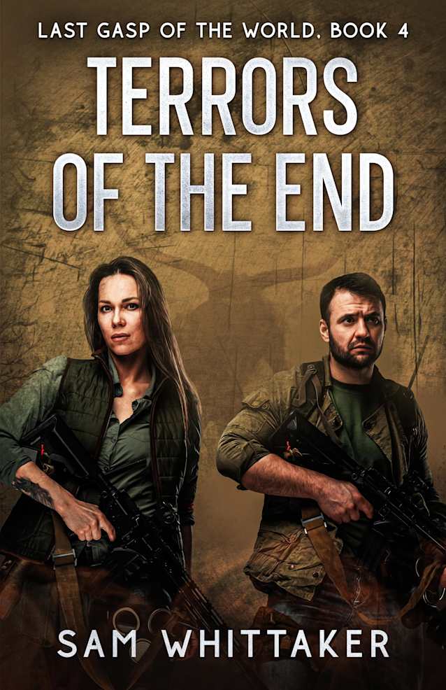 Terrors of the End: Last Gasp of the World, Book 4