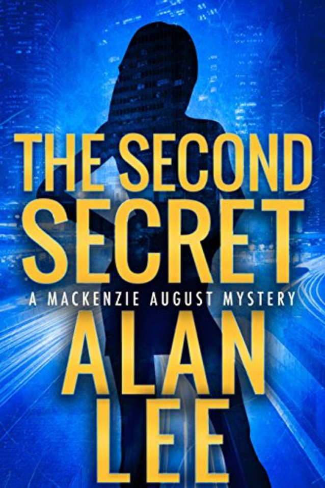 The Second Secret (An Action Mystery (Mackenzie August series) Book 2)