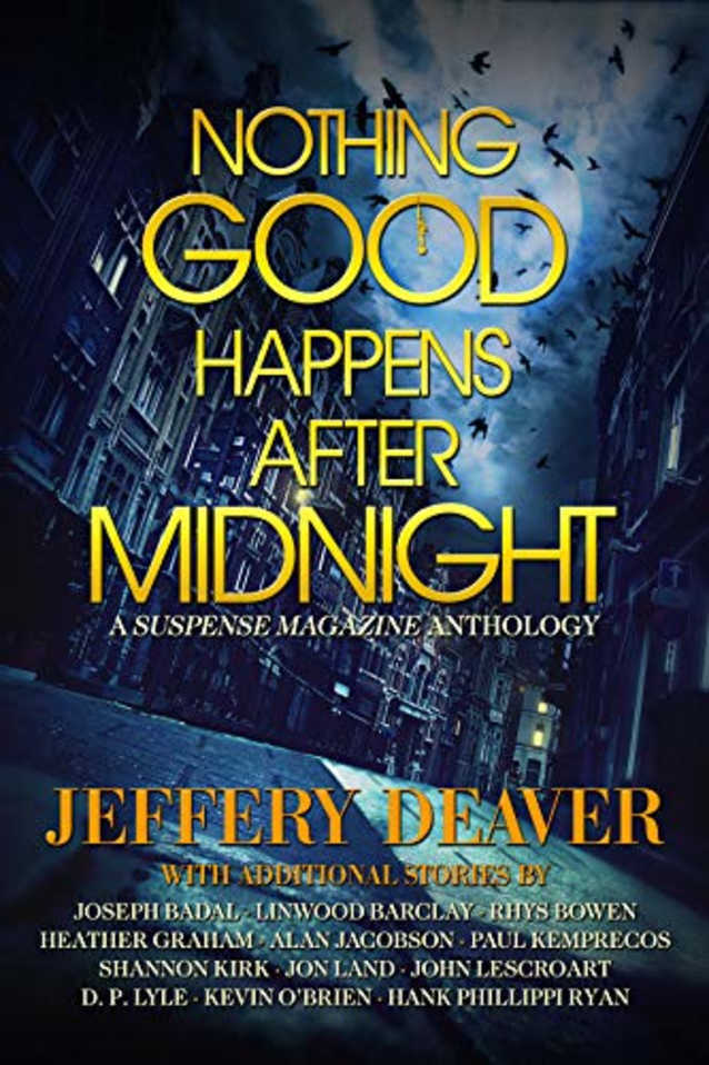 Nothing Good Happens After Midnight: A Suspense Magazine Short Story Anthology