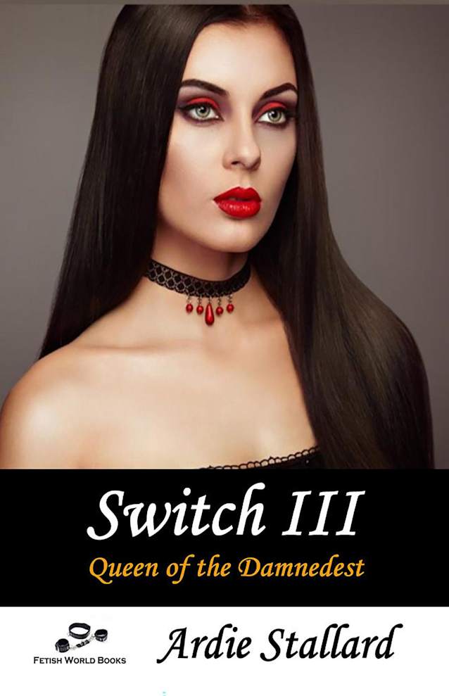 Switch III - Queen of the Damnedest