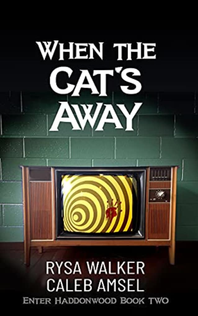 When the Cat’s Away: Enter Haddonwood Book Two