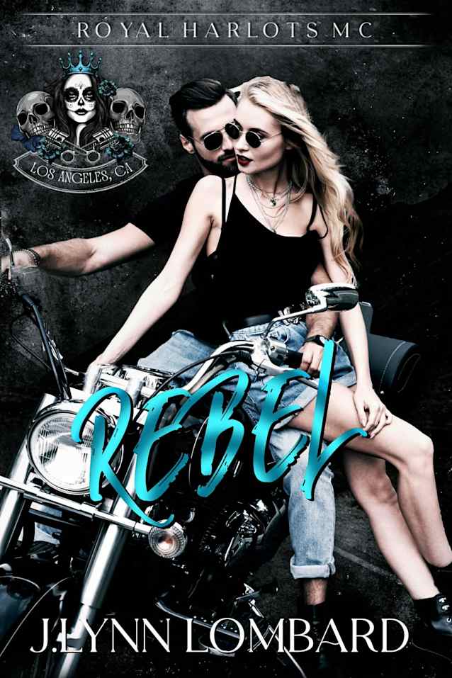 Rebel : Royal Harlots MC Los Angeles, CA chapter Book 2