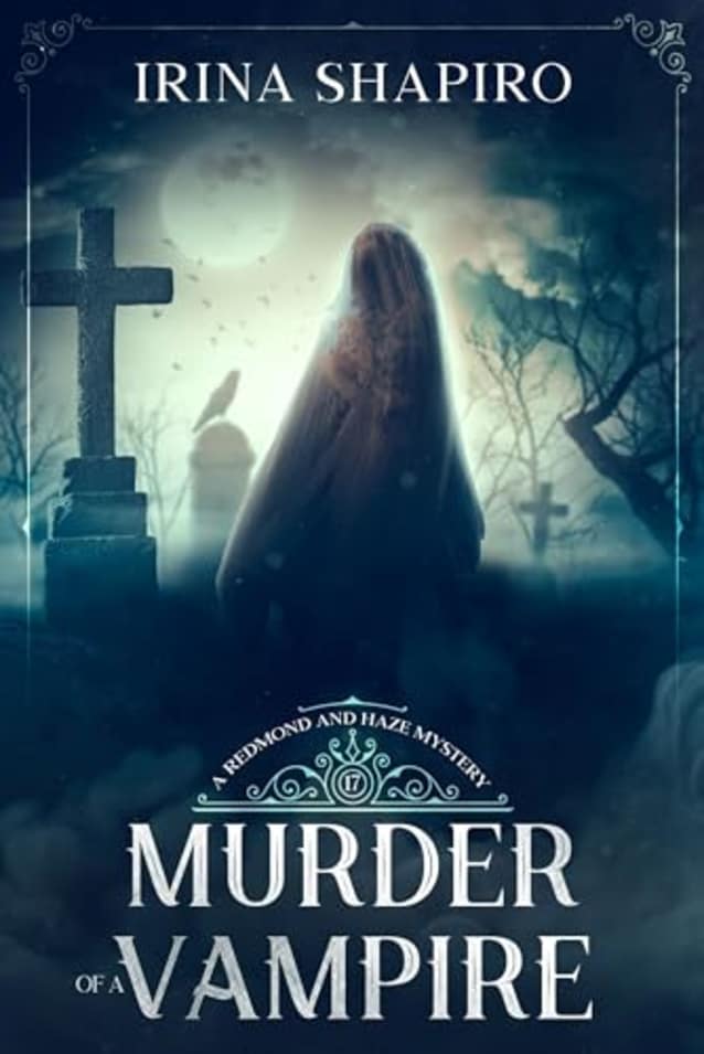 Murder of a Vampire: A Redmond and Haze Mystery Book 17 (Redmond and Haze Mysteries)