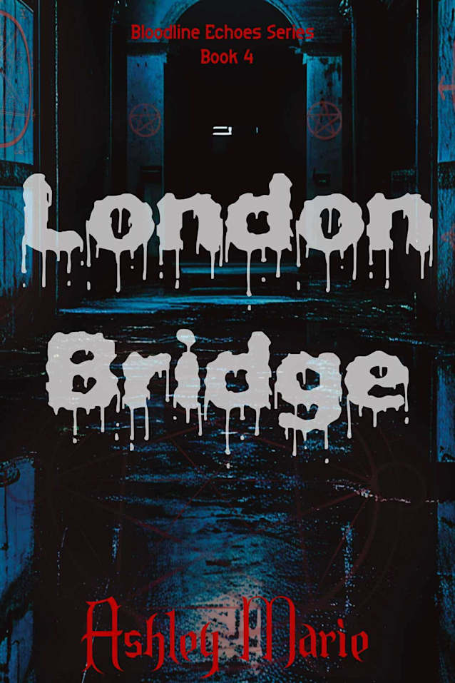 London Bridge (Bloodline Echoes Book 4)