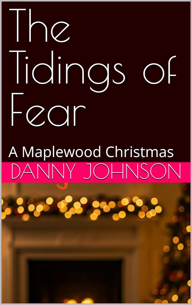 The Tidings of Fear: A Maplewood Christmas