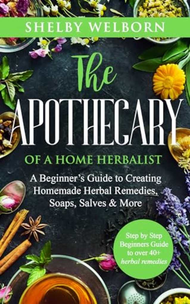 The Apothecary of a Home Herbalist