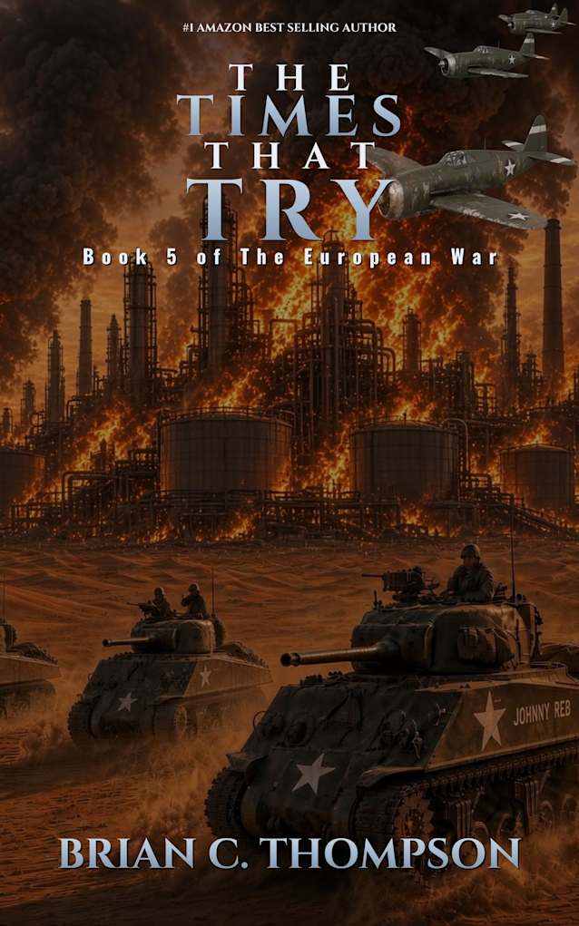 The Times That Try: Book 5 of The European War
