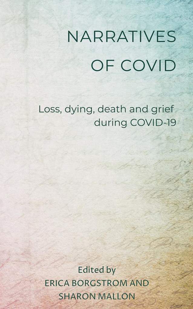 Narratives of COVID: Loss, Dying, Death and Grief during COVID-19