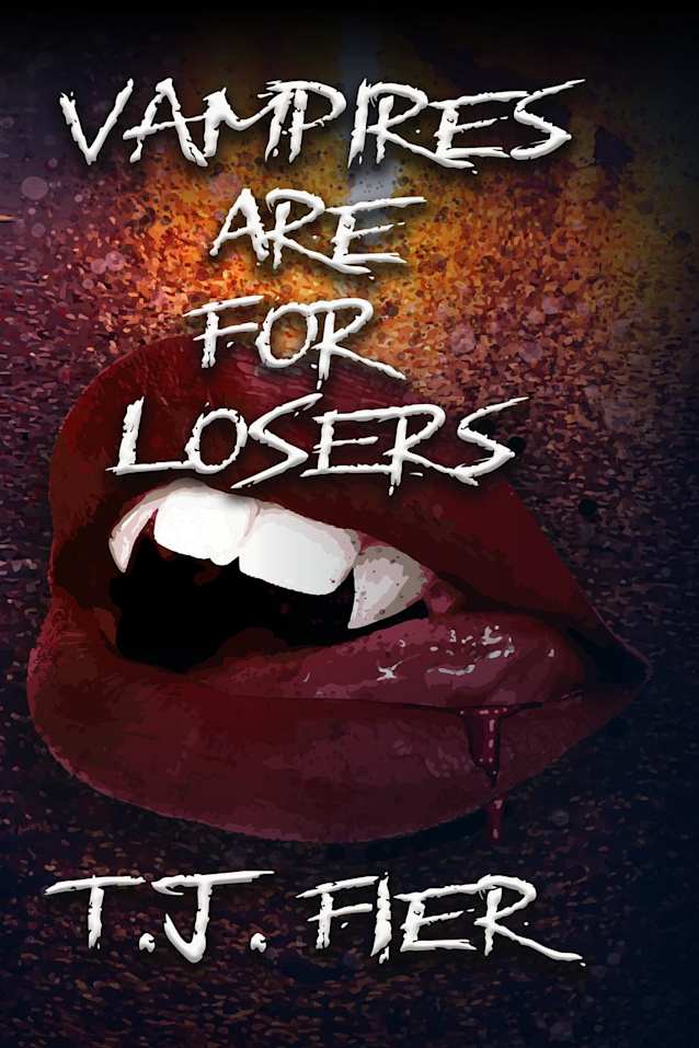 Vampires Are For Losers (The Fortune’s Fools, #1)