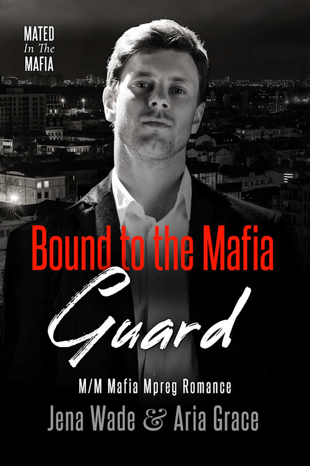 Bound to the Mafia Guard: M/M Mafia Mpreg Romance (Mated in the Mafia Book 5)