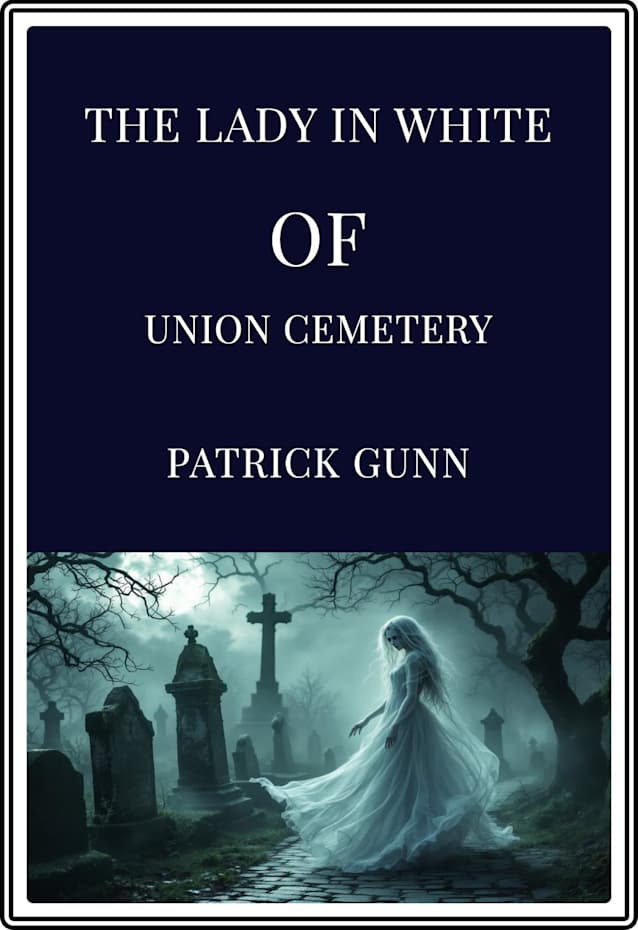 The Lady in White of Union Cemetery