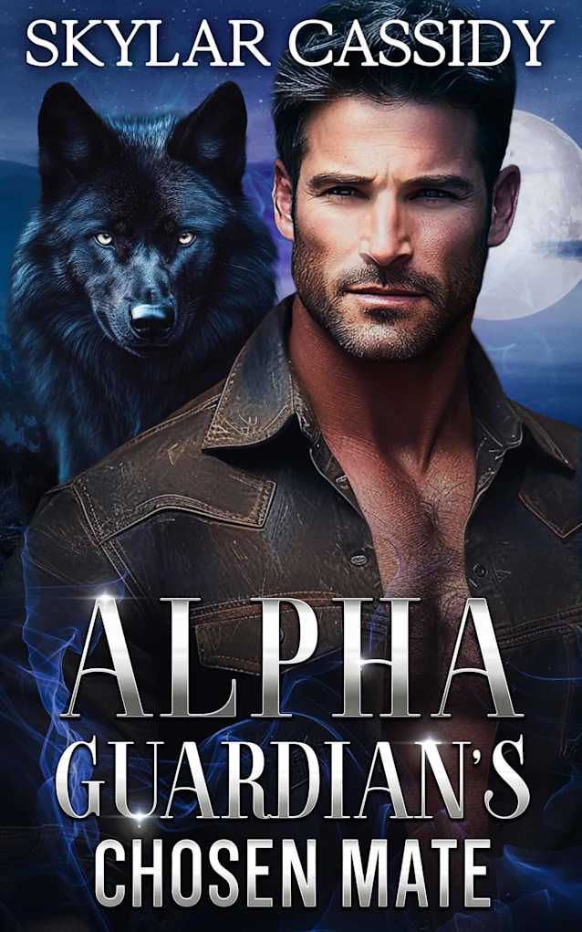 Alpha Guardian’s Chosen Mate (Shadow Peak Guardians: The Alpha’s Pack Book 4)