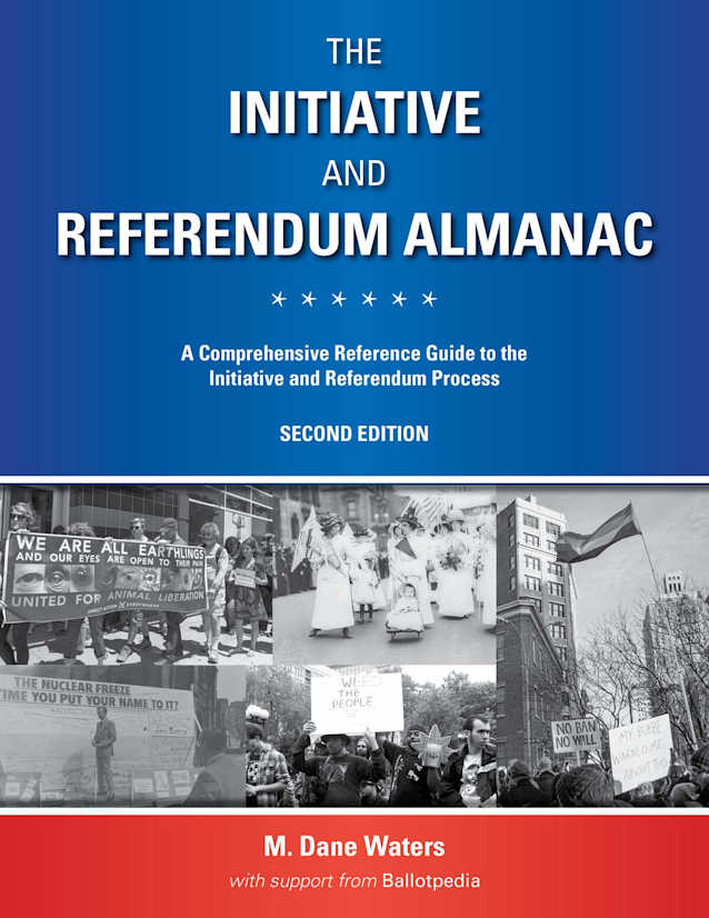 The Initiative and Referendum Almanac: A Comprehensive Reference Guide to the Initiative and Referendum Process, Second Edition