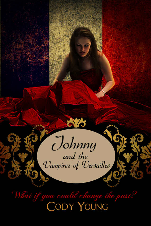 Johnny and the Vampires of Versailles (Vampires of the Tower Book 2)